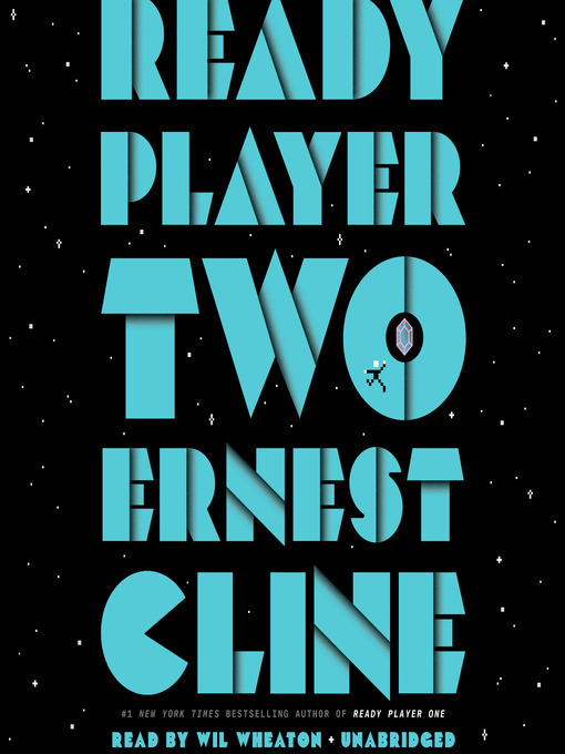Ernest Cline创作的Ready Player Two作品的详细信息 - 可供借阅